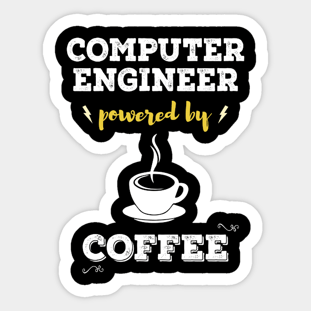 Powered by coffee - Computer engineer Sticker by Parisa